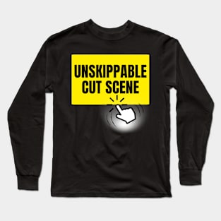 Unskippable Cut Scene Long Sleeve T-Shirt